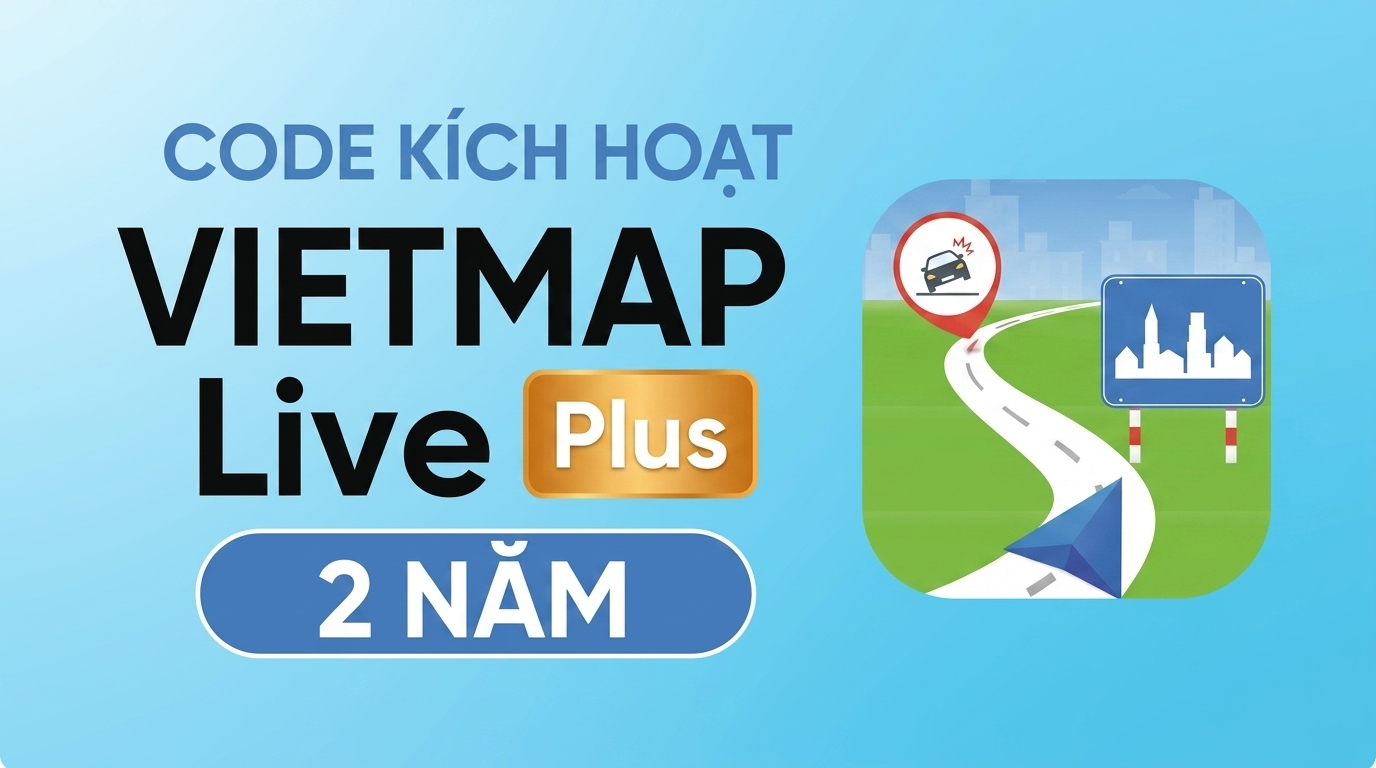 Vietmap Live Plus 2 Năm – Bản Quyền Cao Cấp Chính Hãng